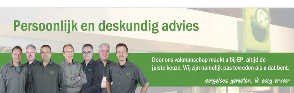 Deskundig advies en persoonlijke service bij EP